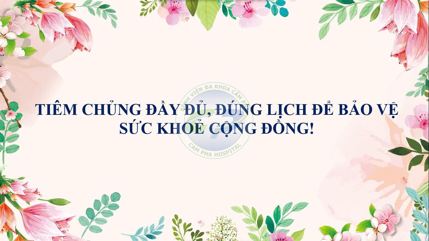 Tiêm chủng đầy đủ, đúng lịch để bảo vệ sức khỏe cộng đồng!