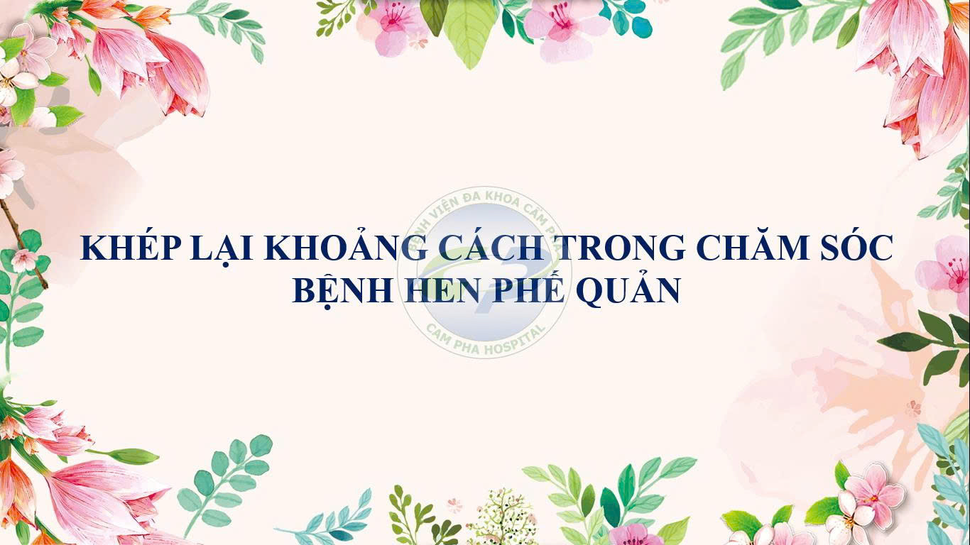 Khép lại khoảng cách trong chăm sóc bệnh Hen Phế quản