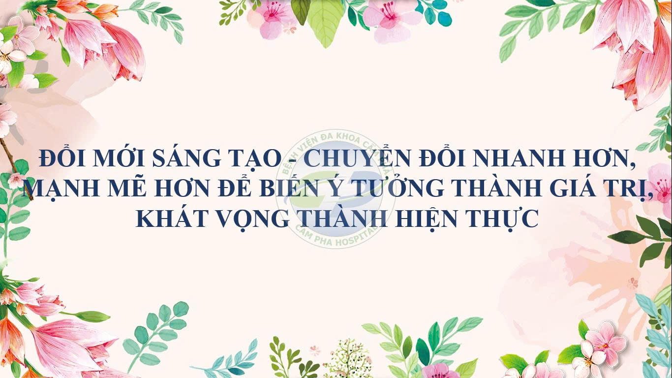Đổi mới sáng tạo - Chuyển đổi nhanh hơn, mạnh mẽ hơn để biến ý tưởng thành giá trị, khát vọng thành hiện thực