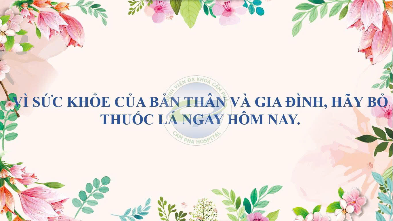 Vì sức khỏe của bản thân và gia đình, hãy bỏ thuốc lá ngay hôm nay.