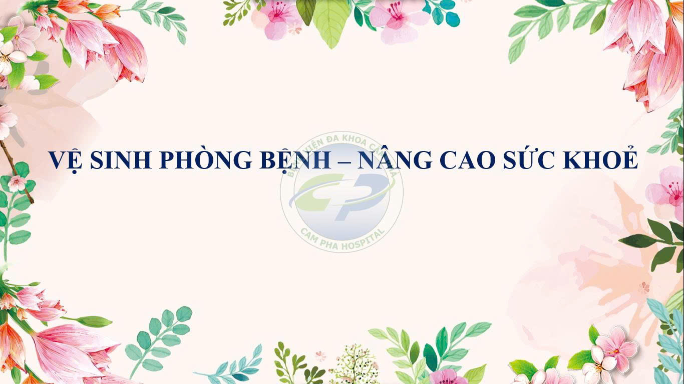 Vệ sinh phòng bệnh - Nâng cao sức khỏe