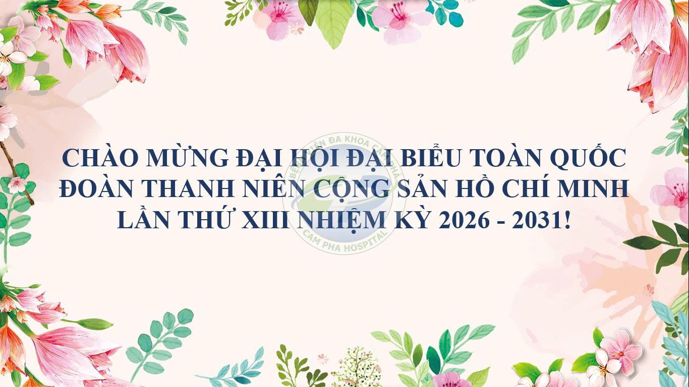 Chào mừng Đại hội đại biểu toàn quốc Đoàn Thanh niên Cộng sản Hồ Chí Minh lần thứ XIII nhiệm kỳ 2026 - 2031!